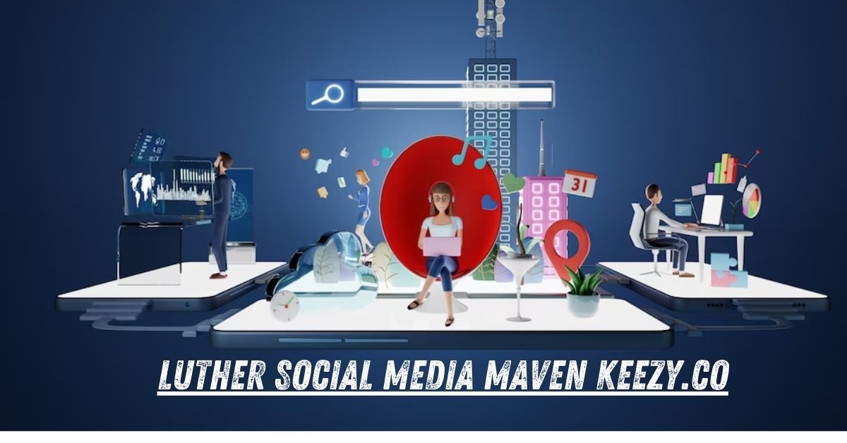 Luther Social Media Maven at Keezy.co