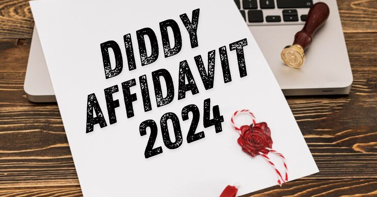 The Diddy Affidavit 2024